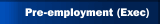 Pre-employment medicals
